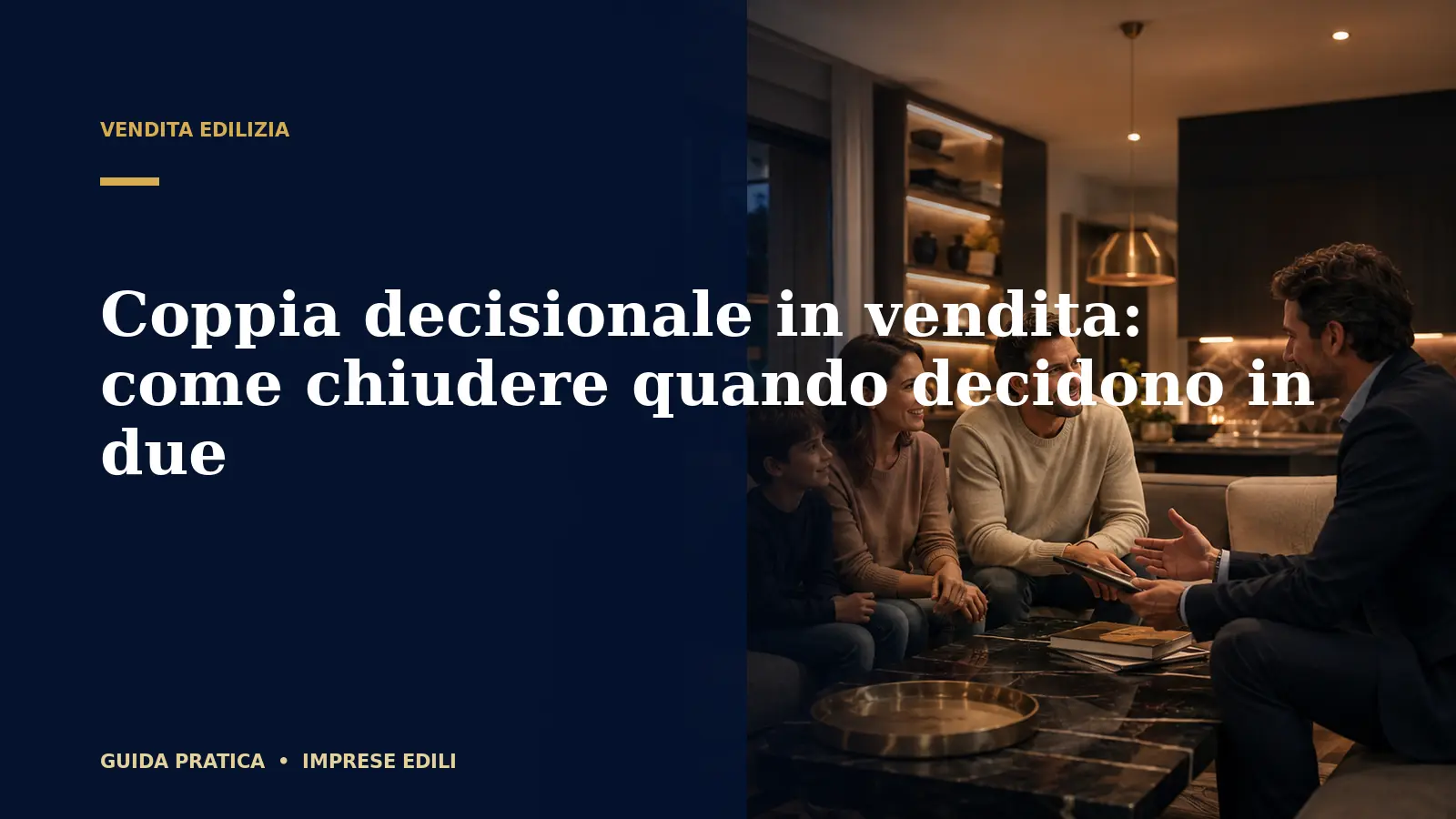 Coppia decisionale in vendita: come chiudere quando decidono in due