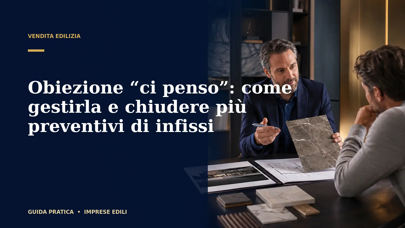 Obiezione "ci penso": come gestirla e chiudere più preventivi di infissi